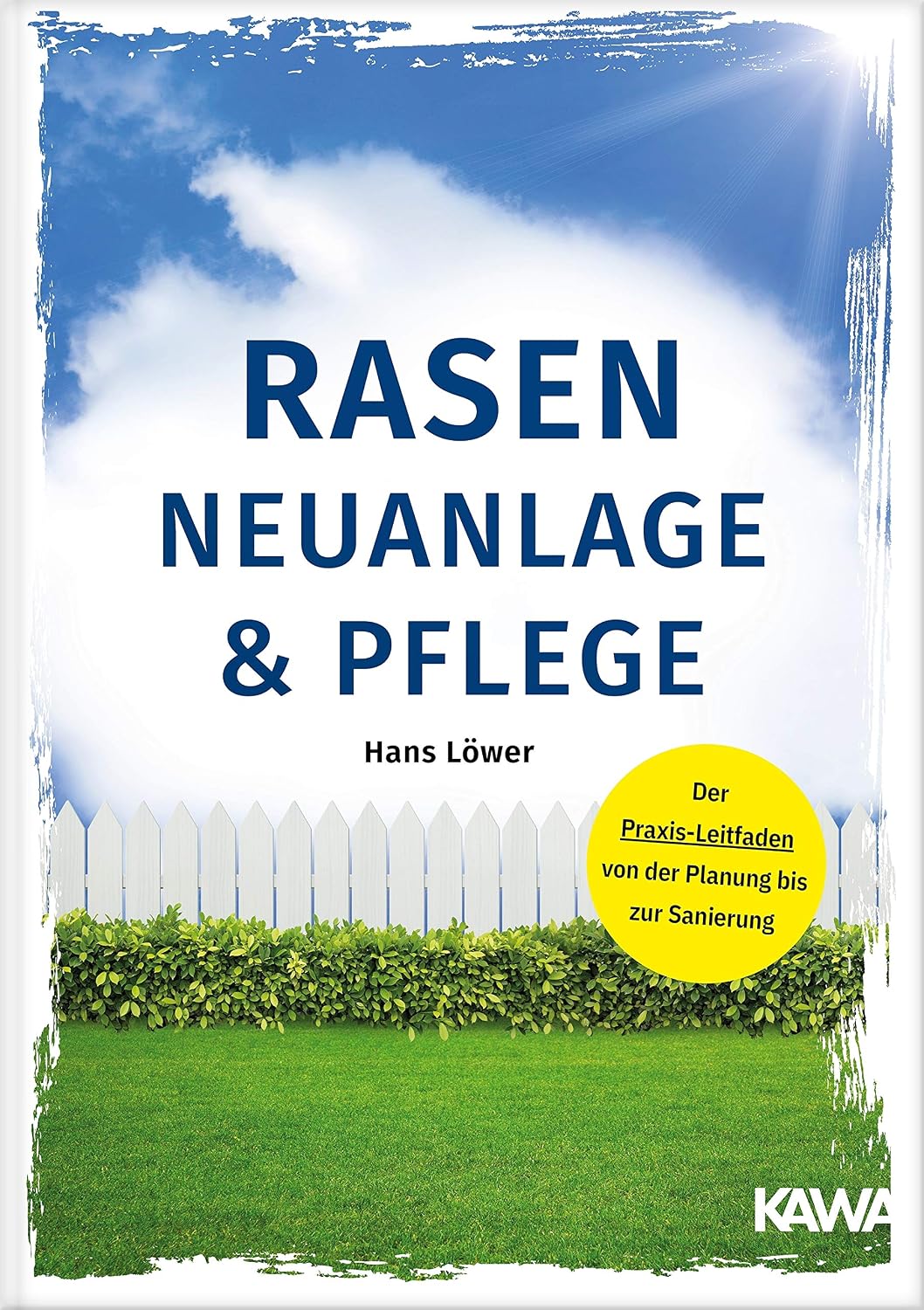 Rasen Neuanlage und Pflege: Der Praxis-Leitfaden von der Planung bis zur Sanierung (German Edition) baixar livro de graça
