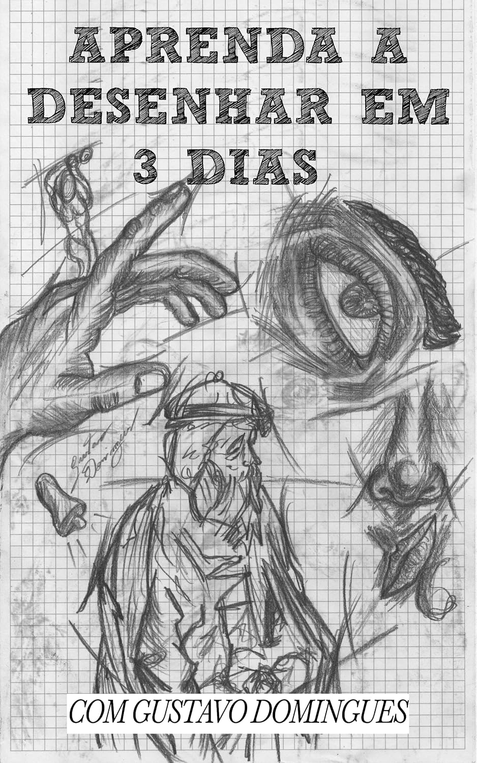 Aprenda a desenhar em 3 dias: Do zero ao seu primeiro desenho baixar livro de graça