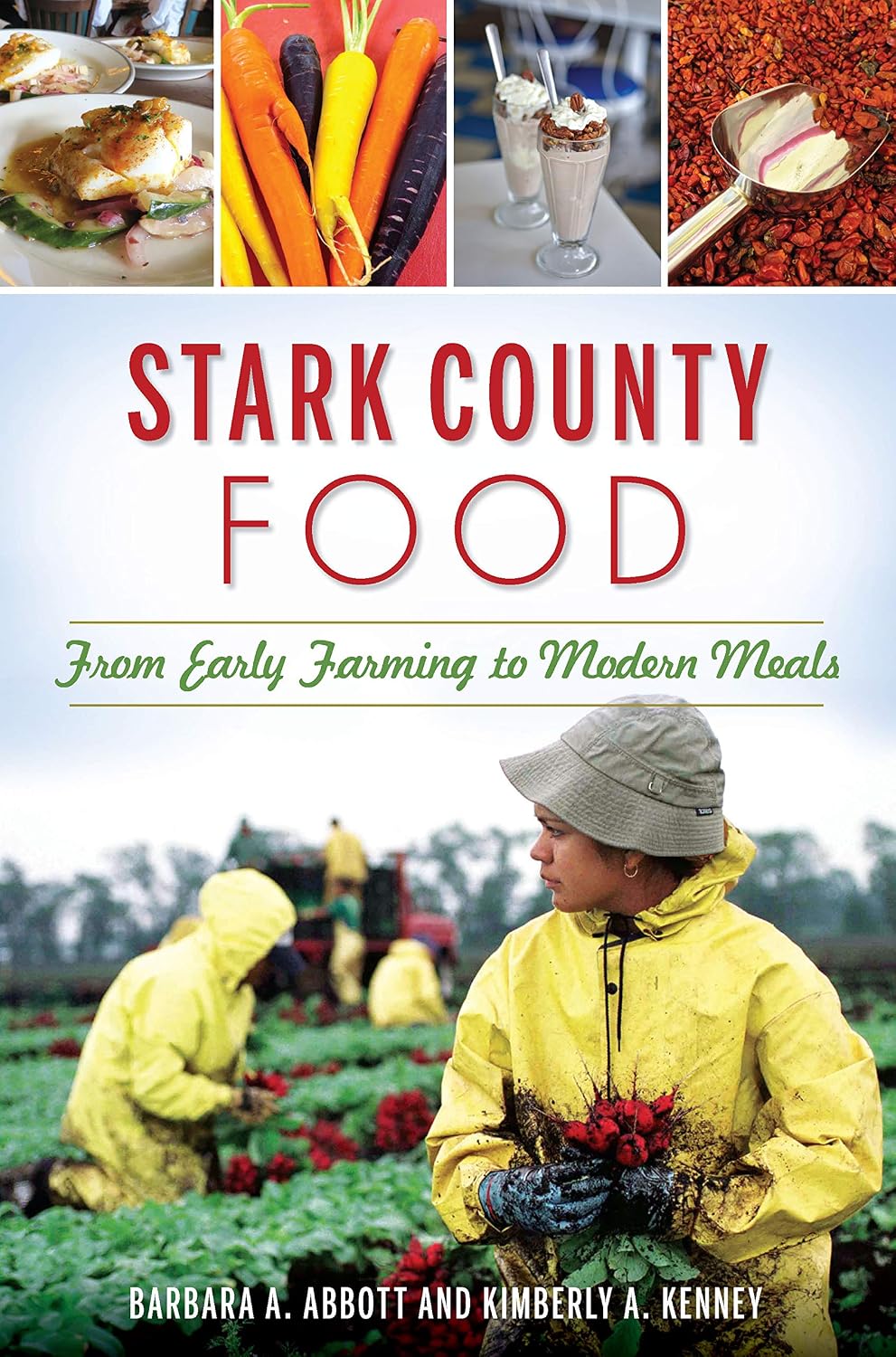 Stark County Food: From Early Farming to Modern Meals (American Palate) (English Edition)