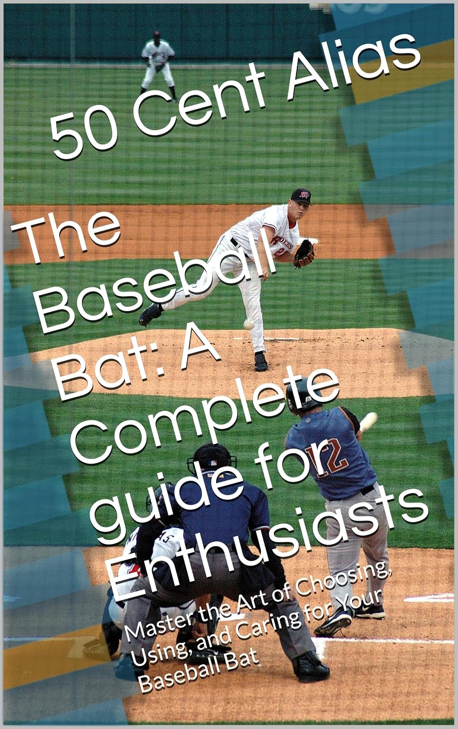 The Baseball Bat: A Complete guide for Enthusiasts: Master the Art of Choosing, Using, and Caring for Your Baseball Bat (English Edition) baixar livro de graça