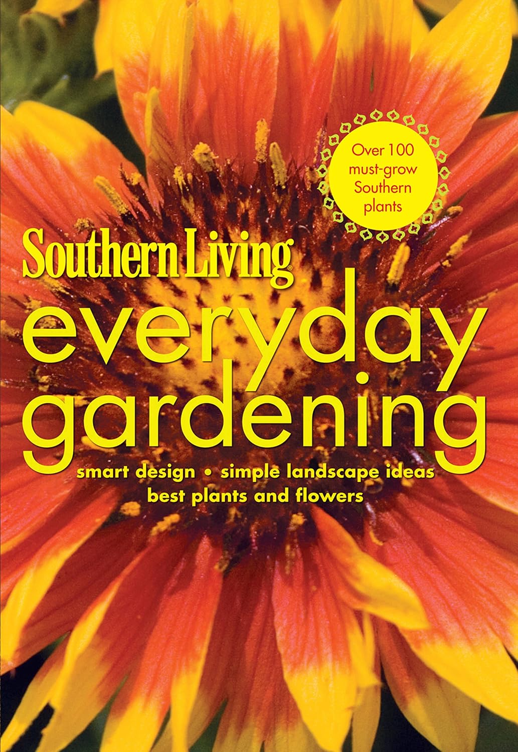 Southern Living Everyday Gardening: Smart Design * Simple Landscape Ideas * Best Plants & Flowers baixar livro de graça