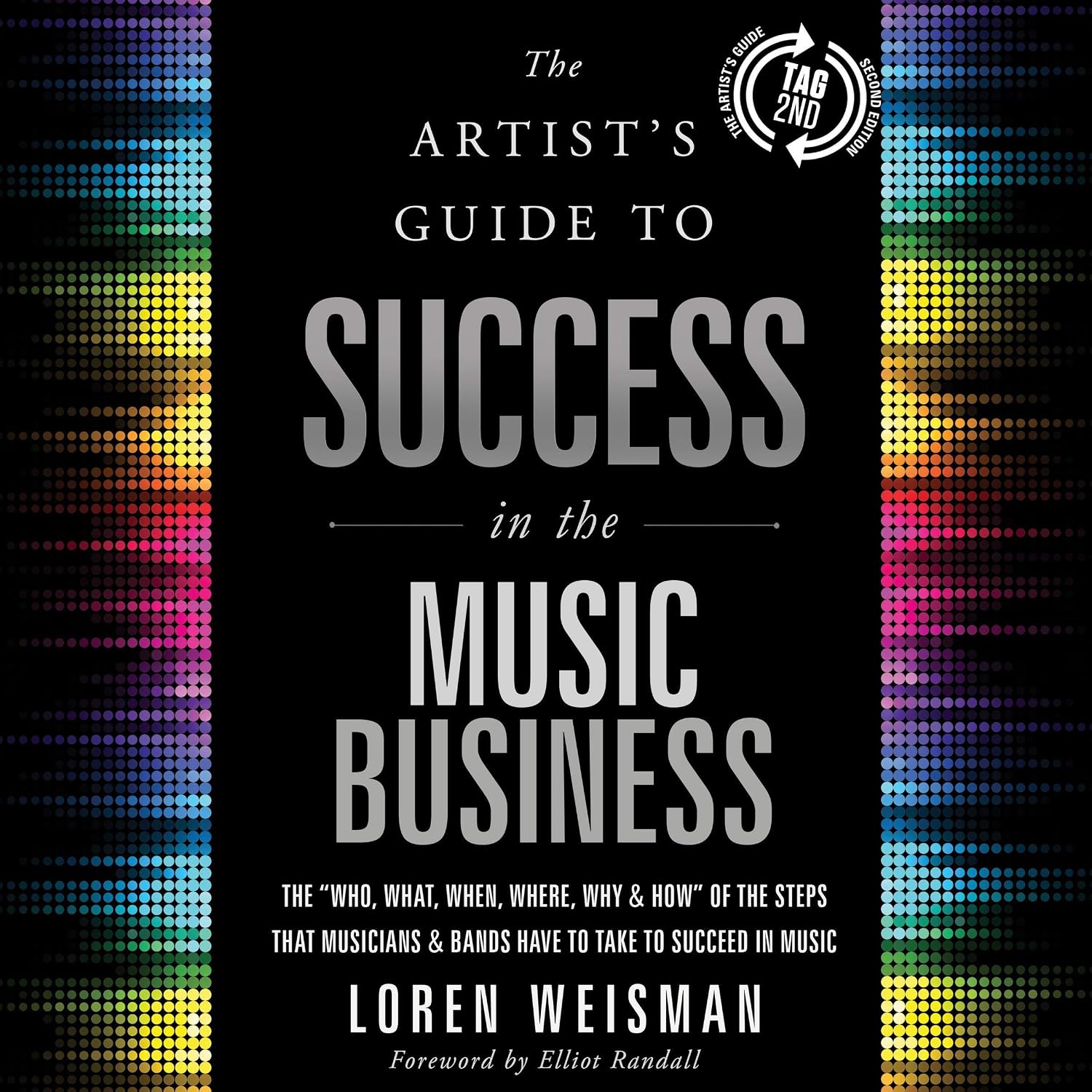 capítulo por capítulo baixar The Artist's Guide to Success in the Music Business, 2nd Edition: The “Who, What, When, Where, Why & How” of the Steps that Musicians & Bands Have to Take to Succeed in Music