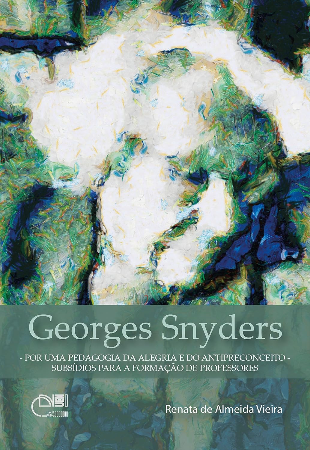 Georges Snyders: por uma pedagogia da alegria e do antipreconceito: subsídios para a formação de professores baixar o livro de graça