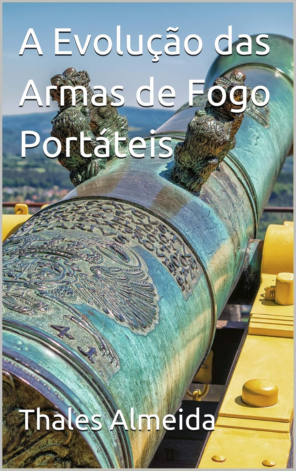 ler totalmente A Evolução das Armas de Fogo Portáteis