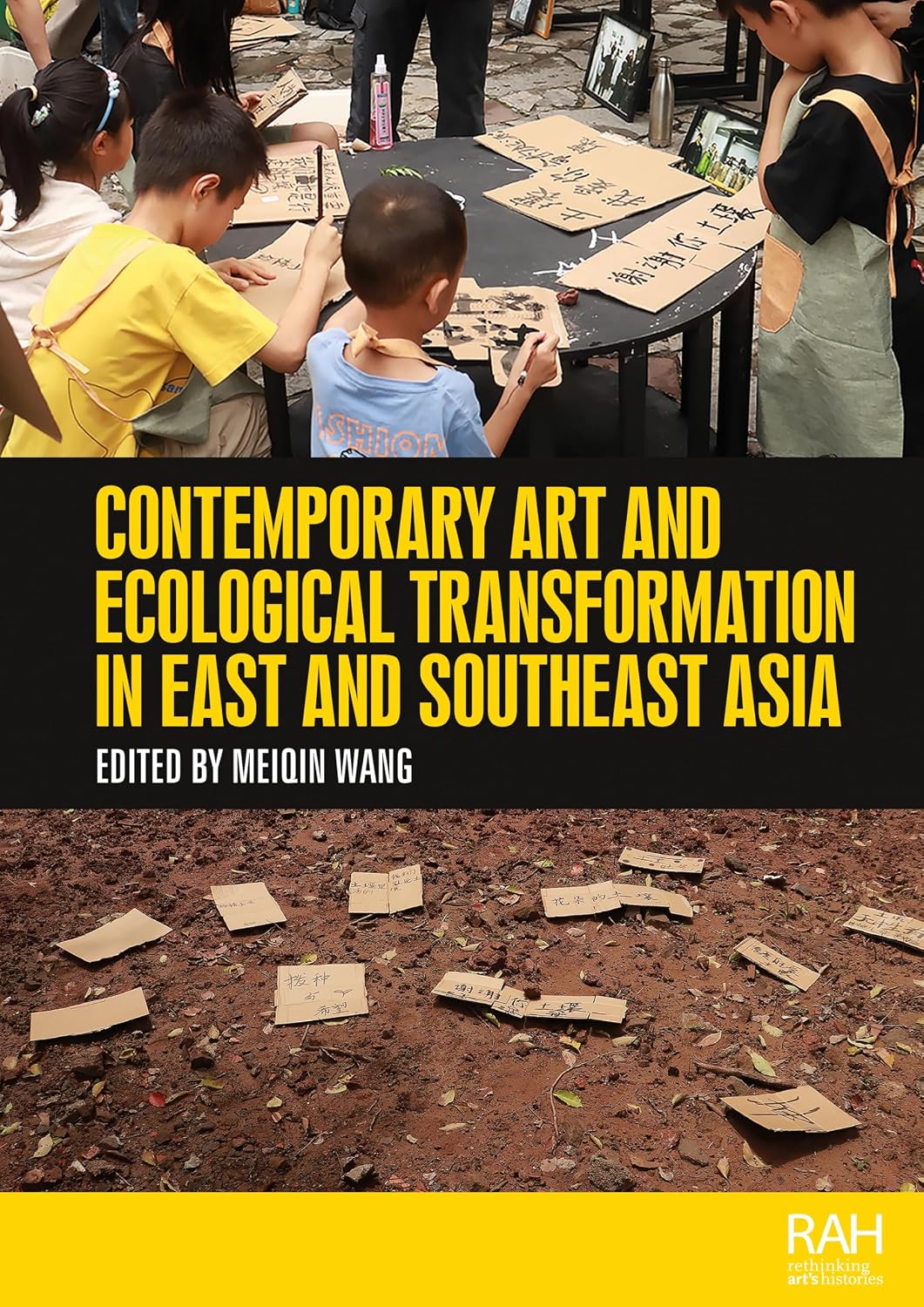 Contemporary art and ecological transformation in East and Southeast Asia (Rethinking Art's Histories) (English Edition)