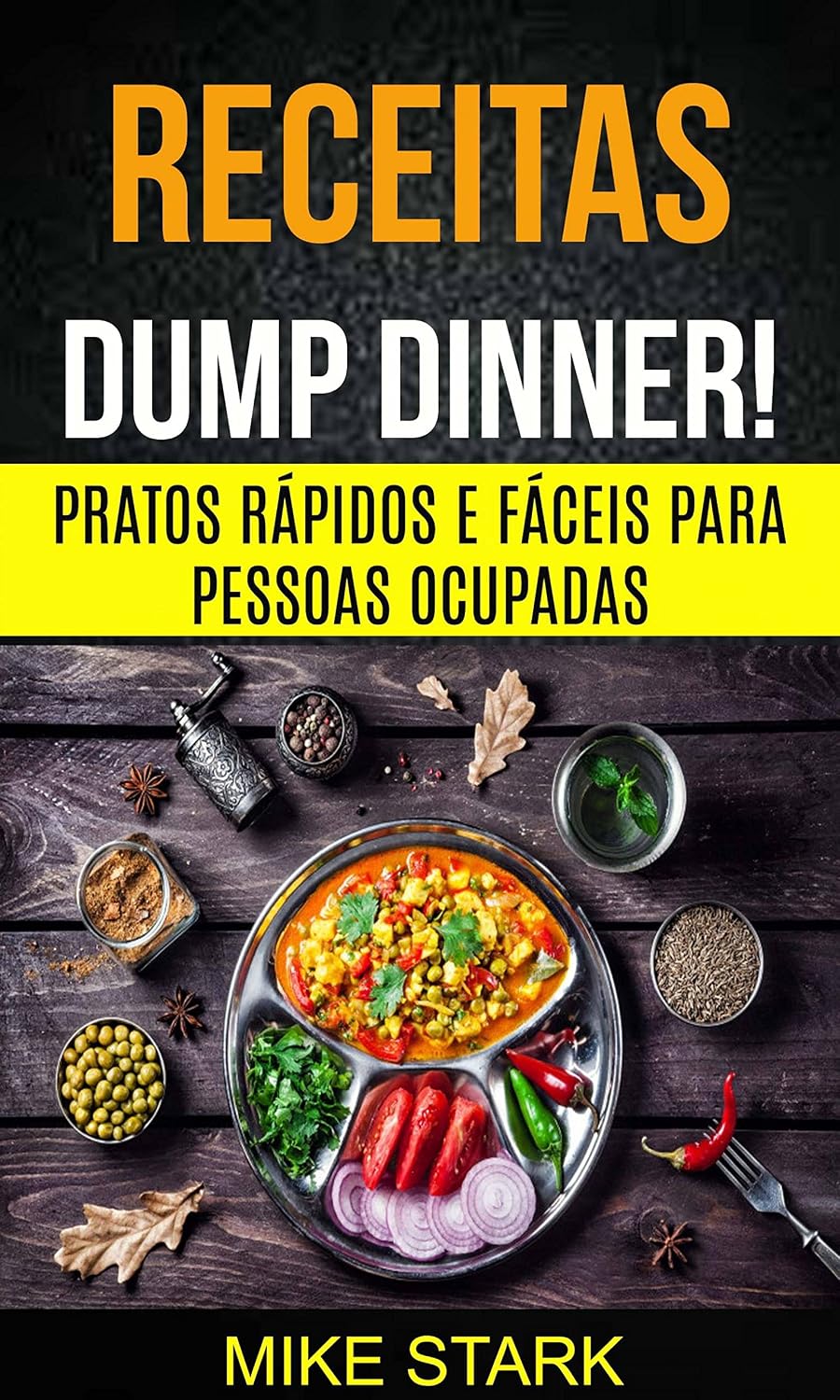 Receitas: Dump Dinner! Pratos rápidos e fáceis para pessoas ocupadas baixar o livro de graça