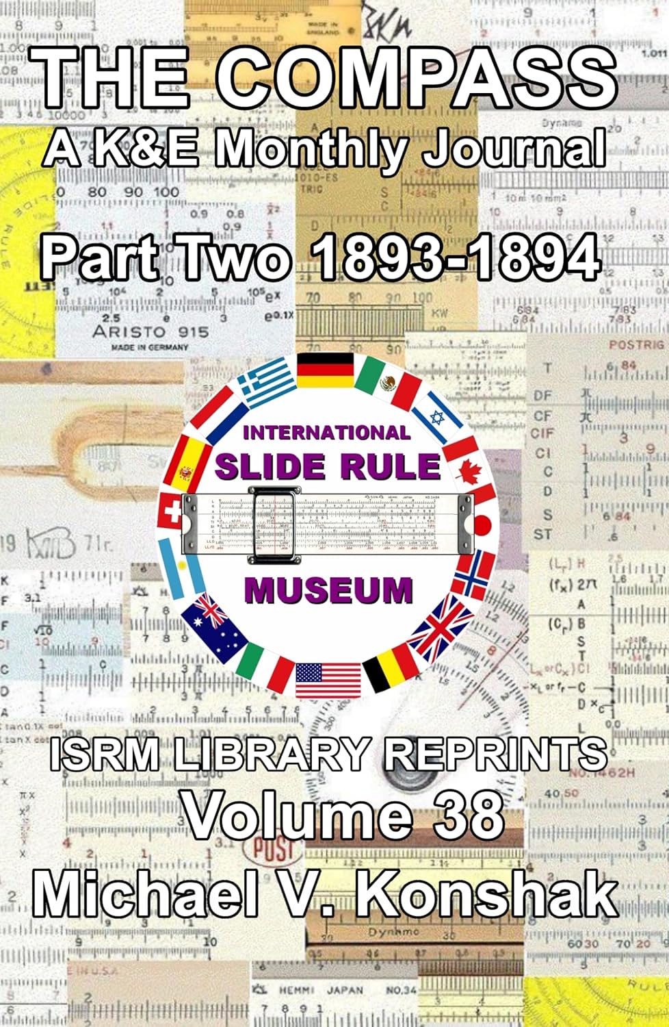 ler totalmente THE COMPASS, A K&E Monthly Journal Part Two 1893-1894: ISRM Library Reprints Volume 38 (Slide Rule Instructions Library) (English Edition)