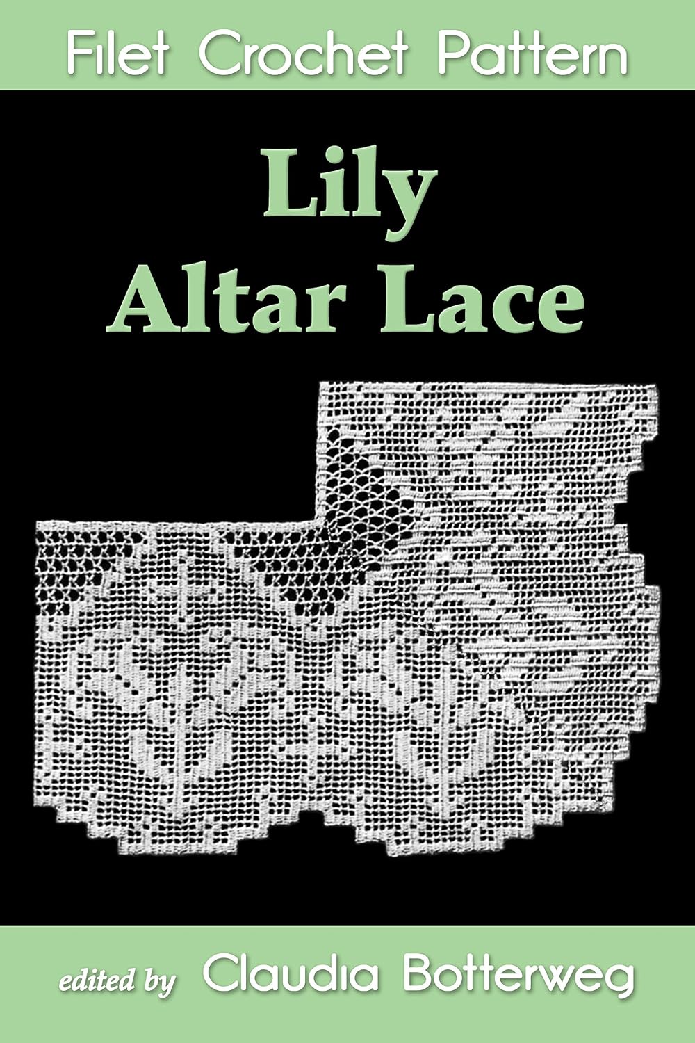 ler totalmente Lily Altar Lace Filet Crochet Pattern: Complete Instructions and Chart (English Edition)