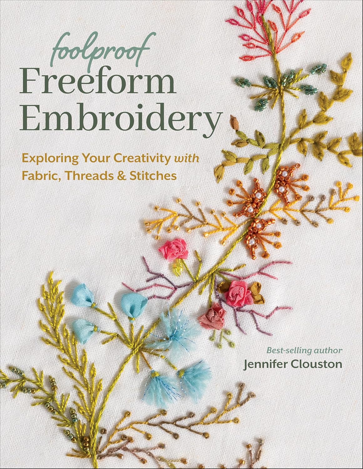 ler totalmente Foolproof Freeform Embroidery: Exploring Your Creativity with Fabric, Threads & Stitches (English Edition)