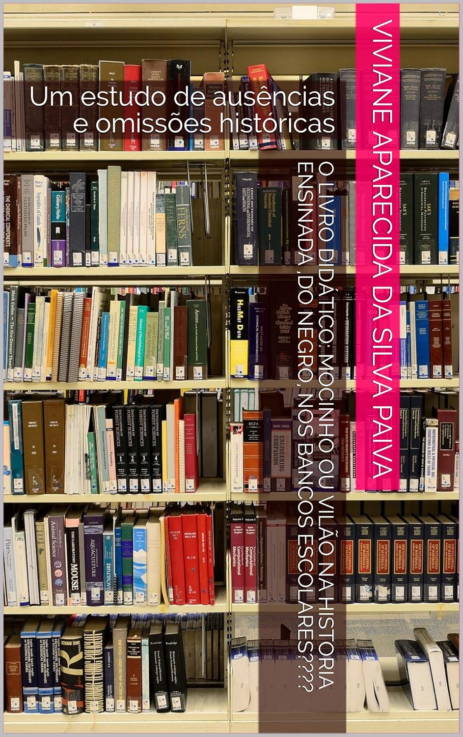 ler totalmente O LIVRO DIDÁTICO: MOCINHO OU VILÃO NA HISTORIA ENSINADA,DO NEGRO, NOS BANCOS ESCOLARES????: Um estudo de ausências e omissões históricas