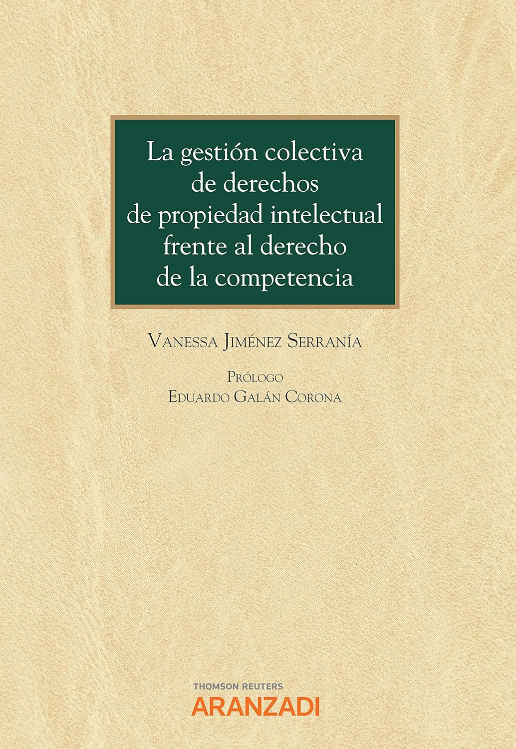 ler totalmente La gestión colectiva de derechos de propiedad intelectual frente al derecho de la competencia (Monografía) (Spanish Edition)