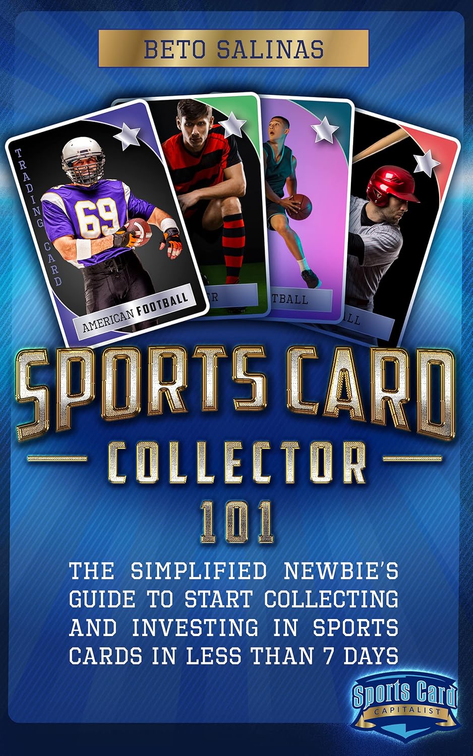 Sports Card Collector 101: The Simplified Newbie’s Guide to Start Collecting and Investing in Sports Cards in Less Than 7 Days (English Edition) baixar livro de graça