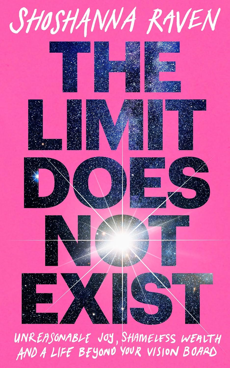 The Limit Does Not Exist: Unreasonable Joy, Shameless Wealth, and a Life Beyond Your Vision Board (English Edition) baixar livro de graça