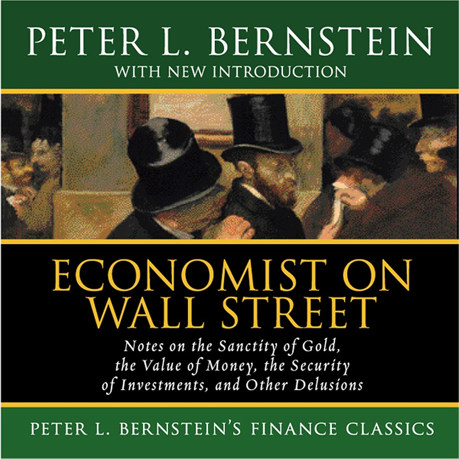 Economist on Wall Street: Notes on the Sanctity of Gold, the Value of Money, the Security of Investments, and Other Delusions baixar o livro de graça