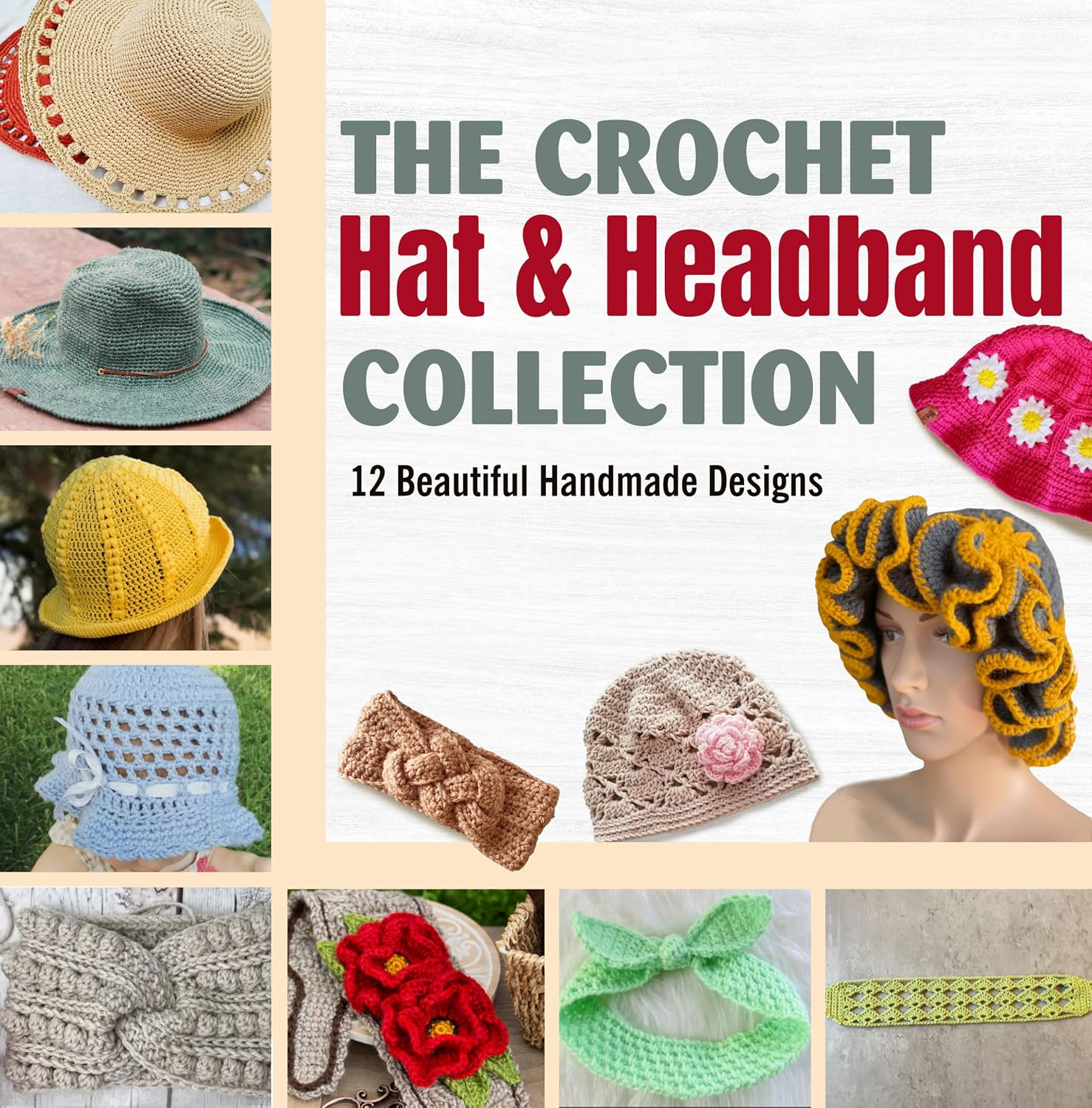 ler totalmente The Crochet Hat & Headband Collection: 12 Beautiful Handmade Designs (English Edition)