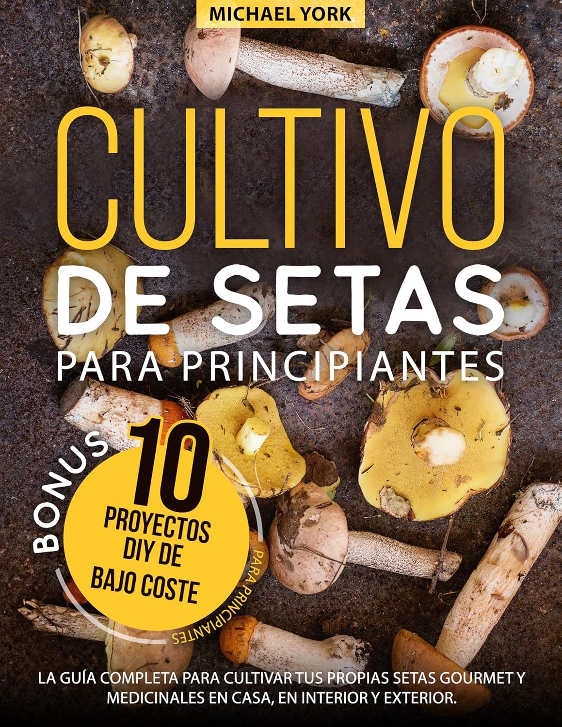 Cultivo de hongos para principiantes (Spanish Edition) baixar o livro de graça