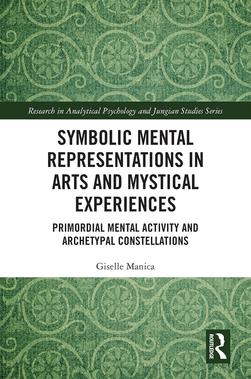 capítulo por capítulo baixar Symbolic Mental Representations in Arts and Mystical Experiences: Primordial Mental Activity and Archetypal Constellations (Research in Analytical Psychology and Jungian Studies) (English Edition)
