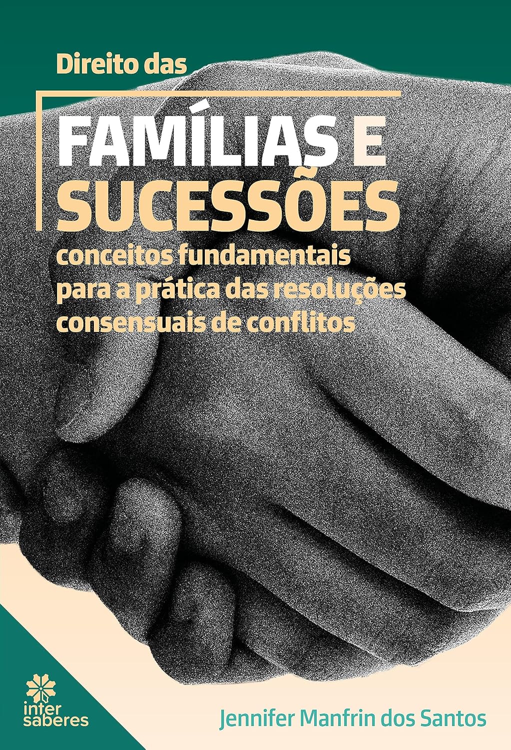 Direito das famílias e sucessões:: conceitos fundamentais para a prática das resoluções consensuais de conflitos baixar livro de graça