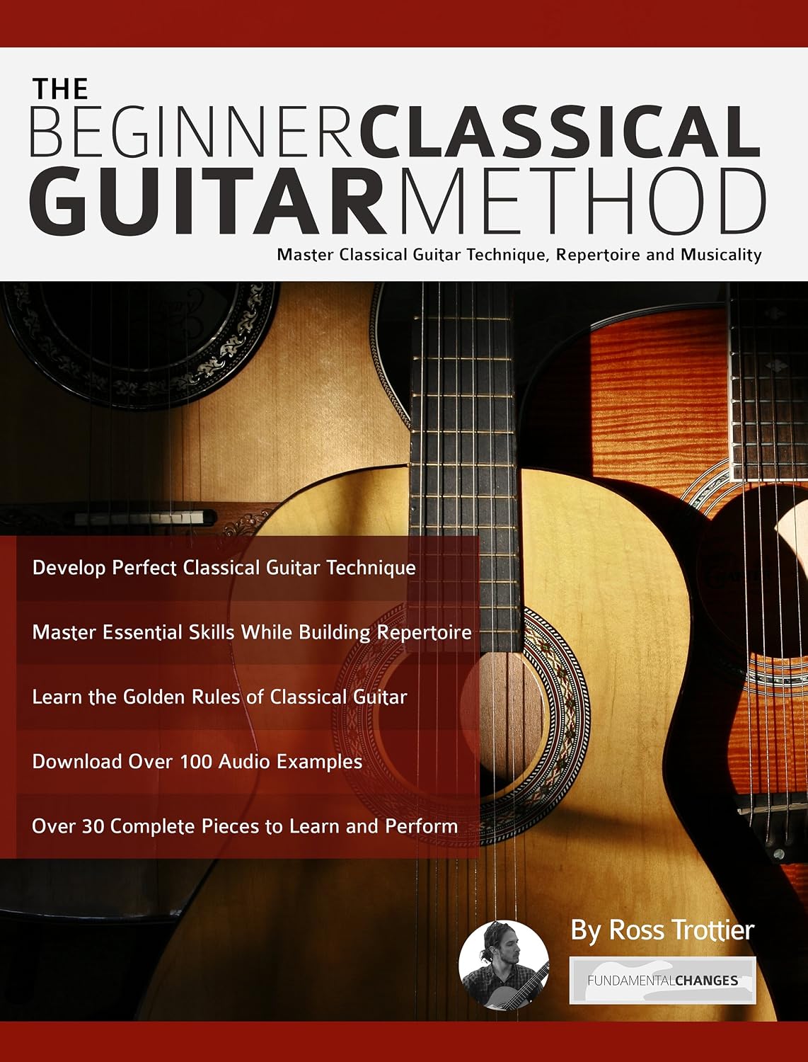 capítulo por capítulo baixar The Beginner Classical Guitar Method: Master Classical Guitar Technique, Repertoire and Musicality (Learn how to play classical guitar) (English Edition)