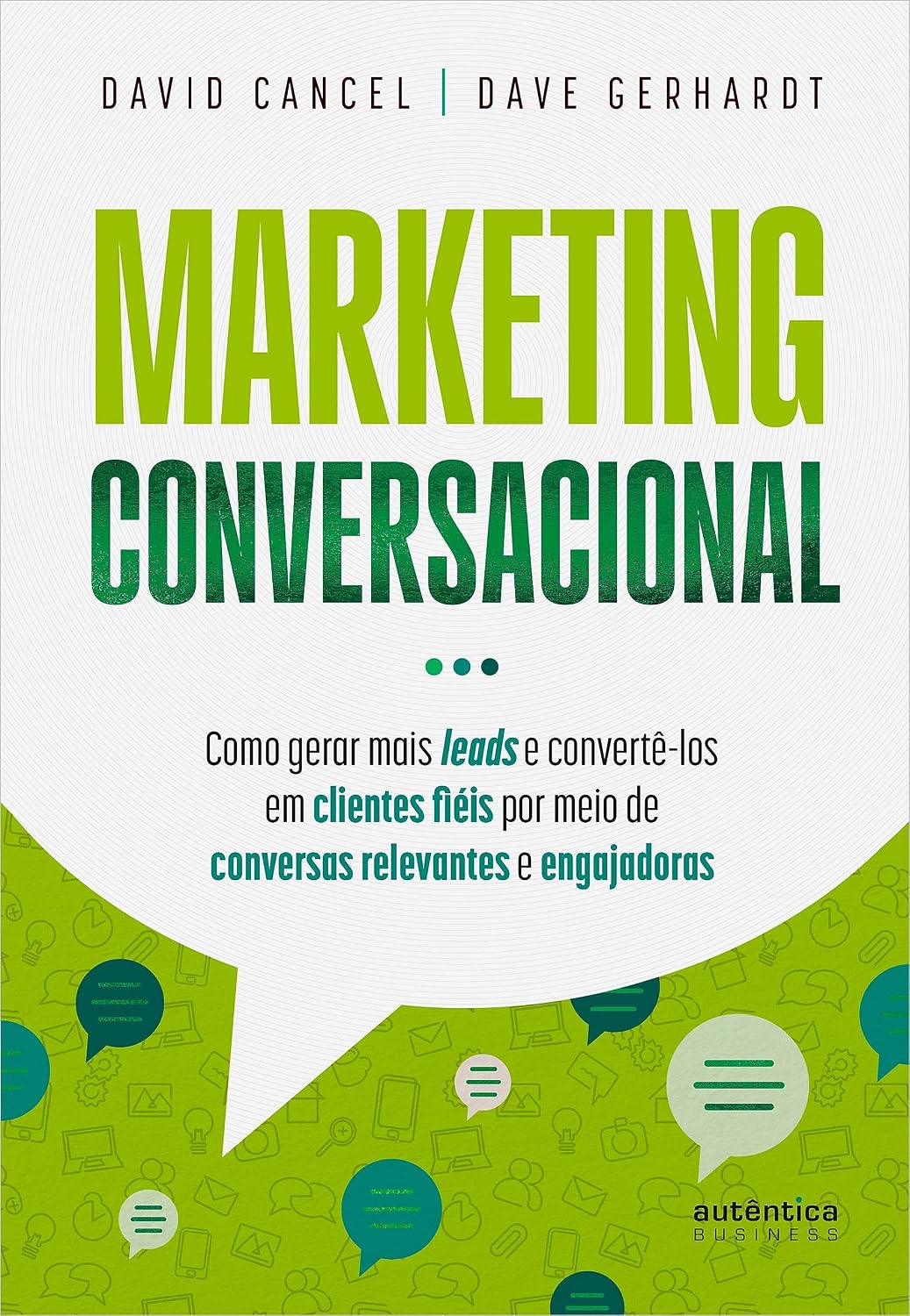 Marketing Conversacional: Como gerar mais leads e convertê-los em clientes fiéis por meio de conversas relevantes e engajadoras baixar livro de graça