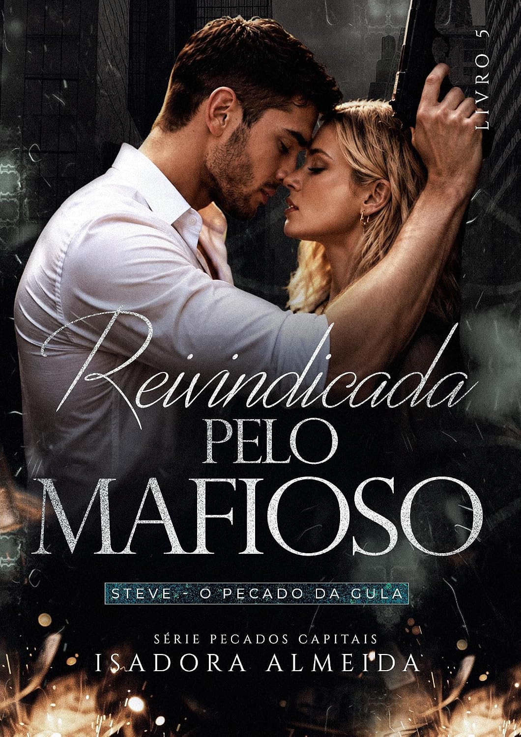 Reivindicada pelo Mafioso: Steve o pecado da gula (Pecados Capitais Livro 6) baixar livro de graça