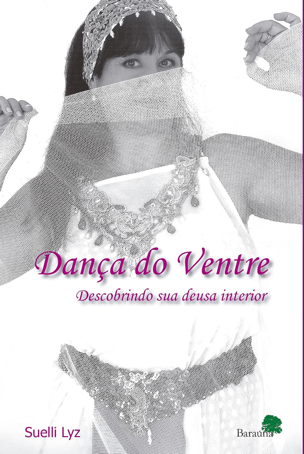 Dança do Ventre: Descobrindo sua Deusa Interior baixar o livro de graça