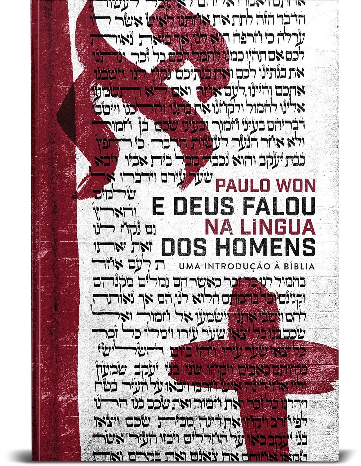 ler totalmente E Deus Falou Na Língua Dos Homens: uma introdução à Bíblia
