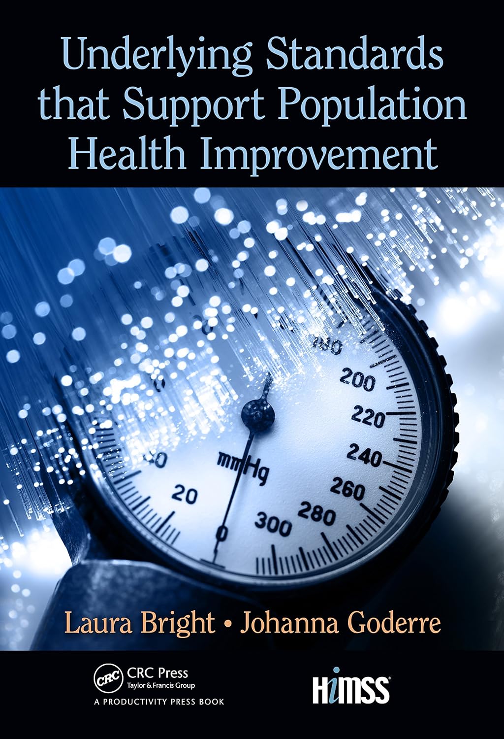 ler totalmente Underlying Standards that Support Population Health Improvement (HIMSS Book Series) (English Edition)