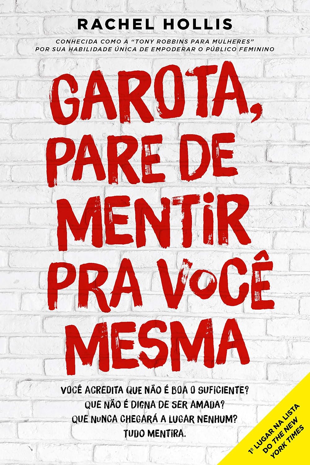 ler totalmente Garota, pare de mentir pra você mesma: Você acredita que não é boa o suficiente? Que não é digna de ser amada? Que nunca chegará a lugar nenhum? Tudo mentira.
