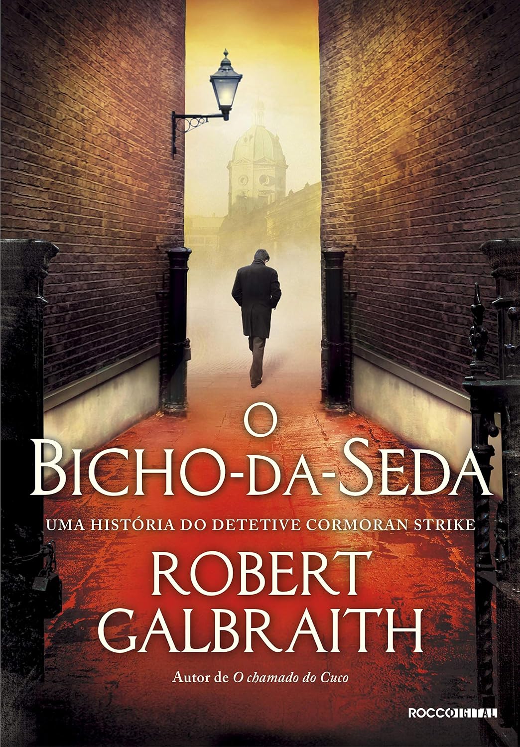 O bicho-da-seda (Detetive Cormoran Strike Livro 2)