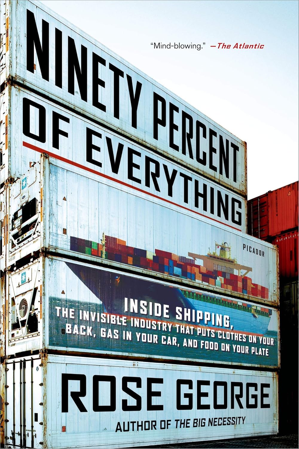 capítulo por capítulo baixar Ninety Percent of Everything: Inside Shipping, the Invisible Industry That Puts Clothes on Your Back, Gas in Your Car, and Food on Your Plate