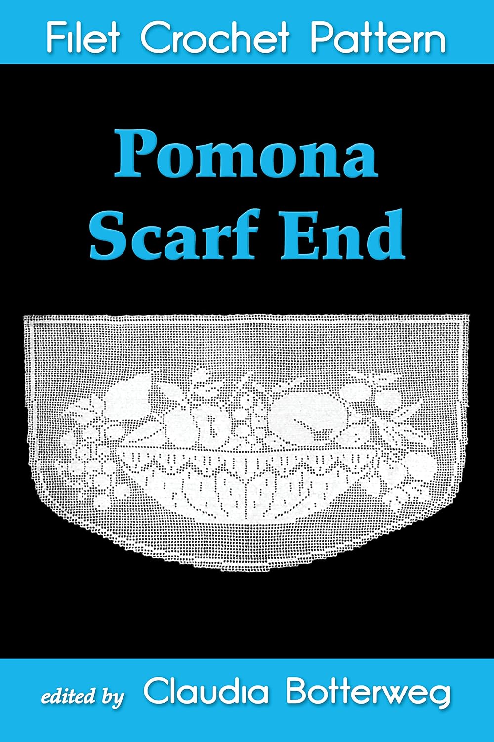 Pomona Scarf End Filet Crochet Pattern: Complete Instructions and Chart (English Edition) baixar livro de graça