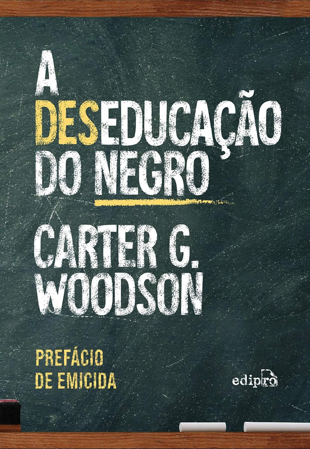 ler totalmente A deseducação do negro - Com prefácio de Emicida: Edição Especial com Postal + Marcador
