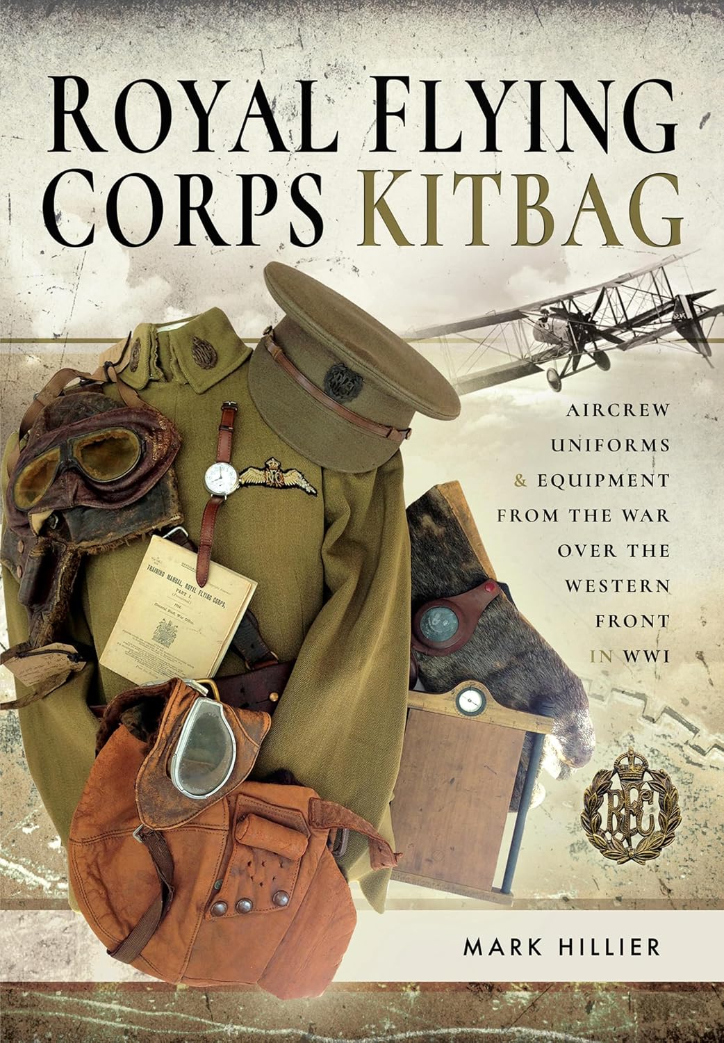 Royal Flying Corps Kitbag: Aircrew Uniforms & Equipment from the War Over the Western Front in WWI (English Edition) baixar livro de graça