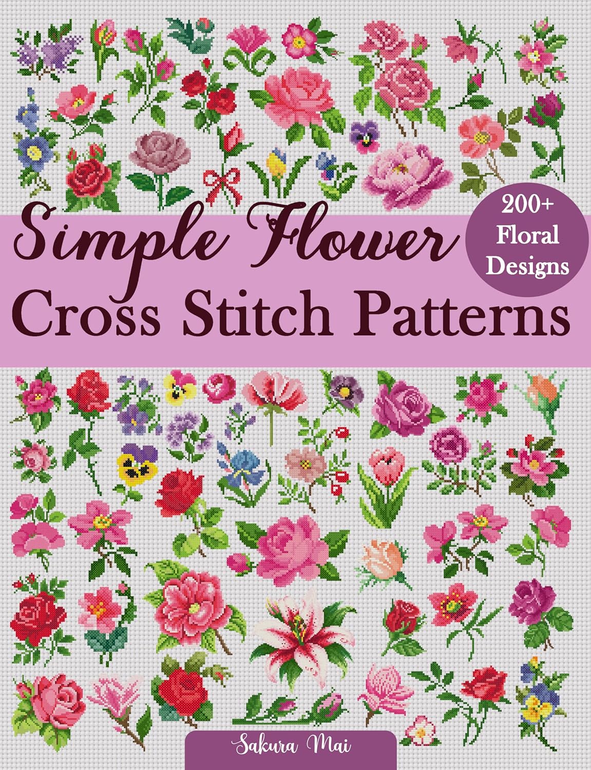 capítulo por capítulo baixar Simple Flower Cross Stitch Patterns: A Collection of Over 200 Charming and Effortless Floral Patterns for All Skill Levels (English Edition)