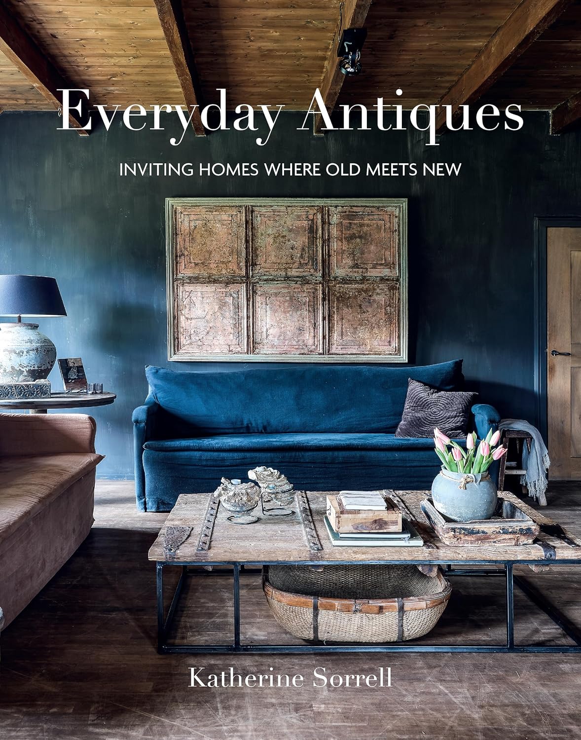 Everyday Antiques: Inviting Homes Where Old Meets New baixar livro de graça