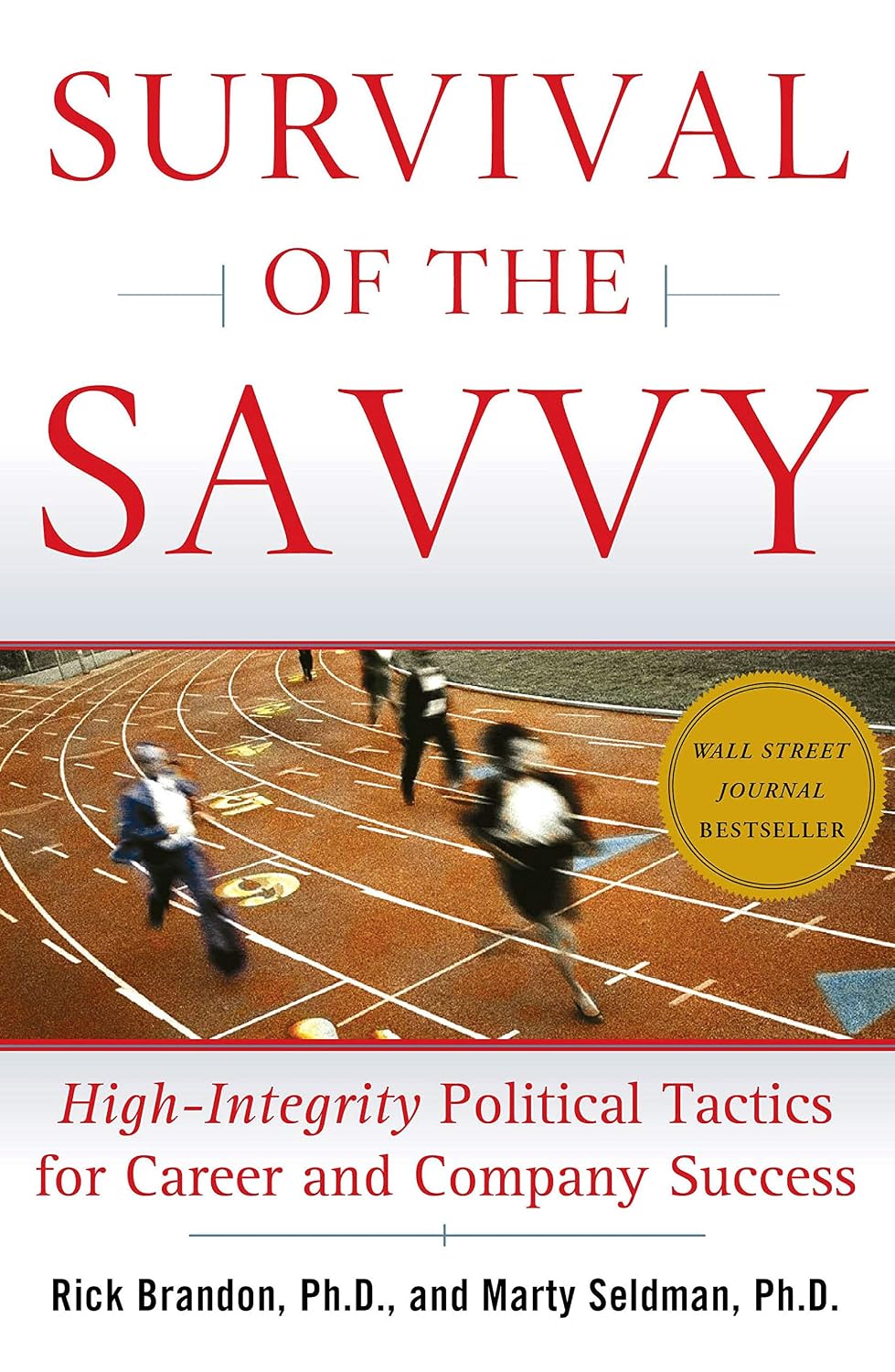 capítulo por capítulo baixar Survival of the Savvy: High-Integrity Political Tactics for Career and Company Success