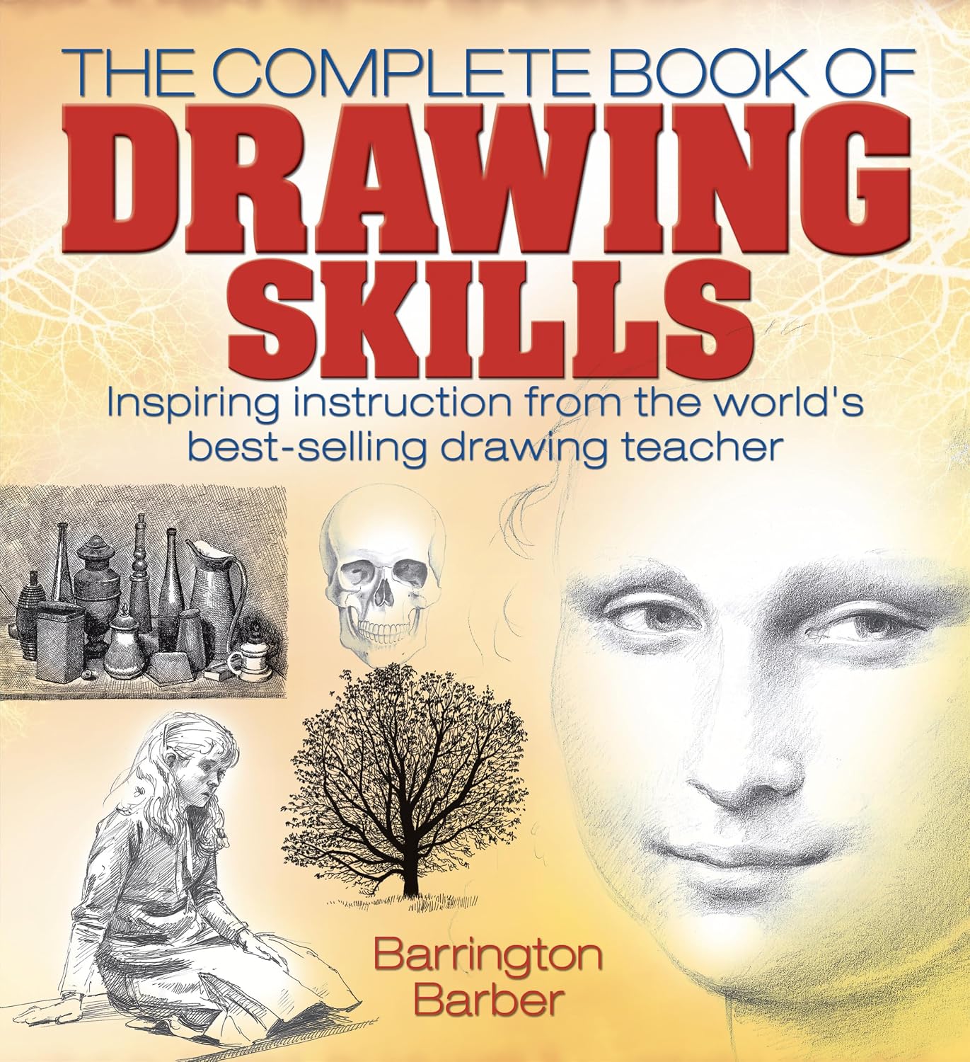 ler totalmente The Complete Book of Drawing Skills: Inspiring instruction from the world's best-selling drawing teacher (English Edition)