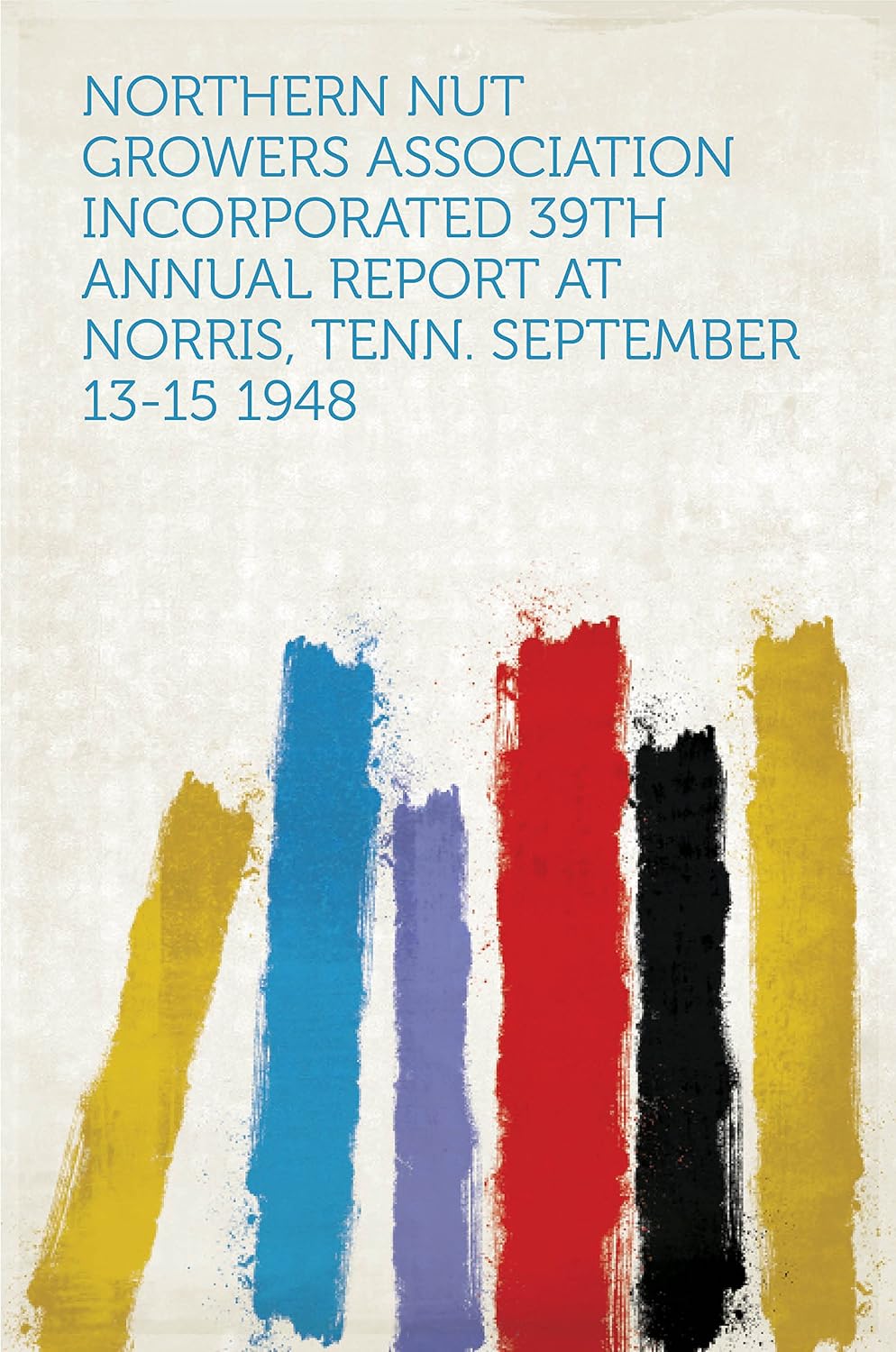 Northern Nut Growers Association Incorporated 39Th Annual Report (English Edition) baixar o livro de graça