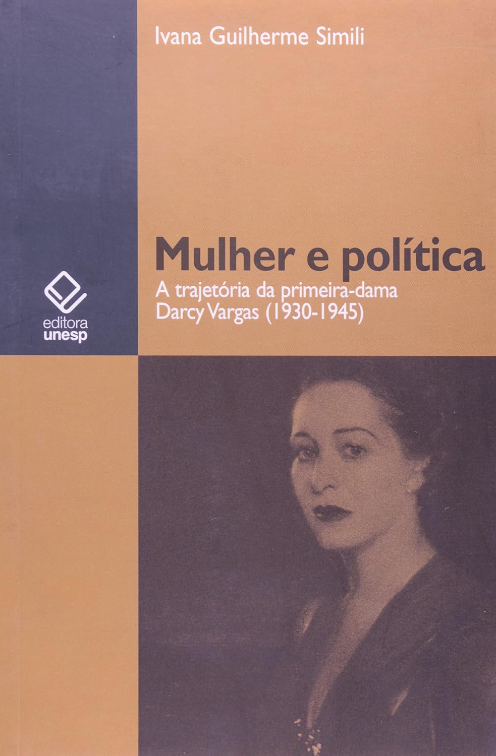 Mulher e política: A trajetória da primeira-dama Darcy Vargas (1930-1945)