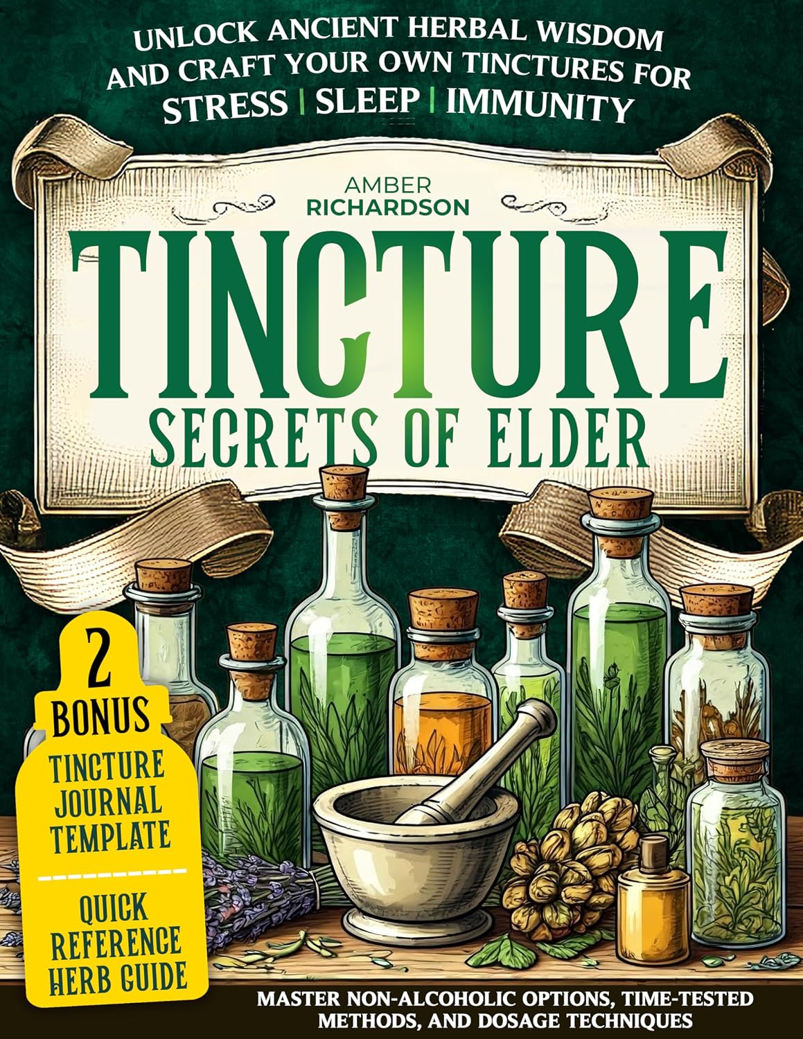 Tincture Secrets of Elders: Unlock Ancient Herbal Wisdom and Craft Your Own Tinctures for Stress, Sleep, and Immunity | Master Non-Alcoholic Options, Time-Tested... and Dosage Techniques (English Edition) baixar livro de graça
