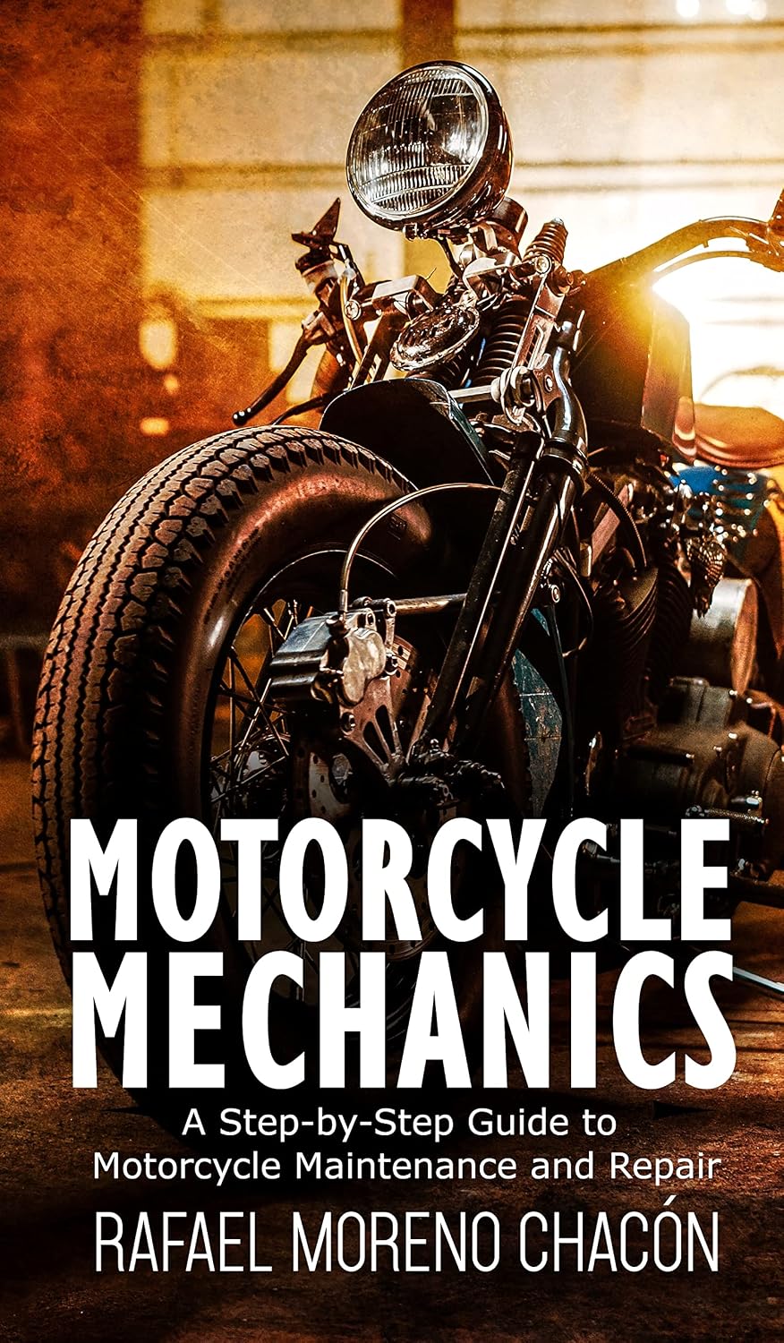 ler totalmente Motorcycle mechanics: A Step-by-Step Guide to Motorcycle Maintenance and Repair (Mechanics Made Easy) (English Edition)