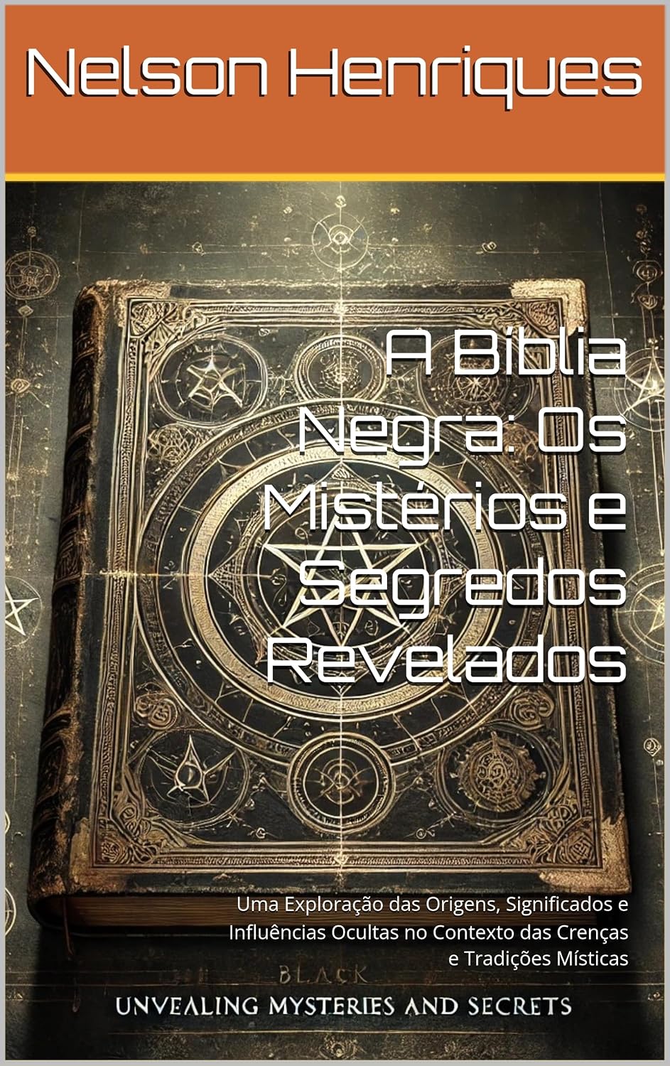 capítulo por capítulo baixar A Bíblia Negra: Os Mistérios e Segredos Revelados: Uma Exploração das Origens, Significados e Influências Ocultas no Contexto das Crenças e Tradições Místicas