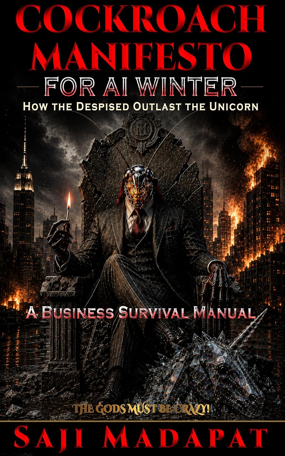 ler totalmente COCKROACH MANIFESTO FOR AI WINTER: How the Despised Outlast the Unicorn: A Business Survival Manual (The Gods Must Be Crazy Book 24) (English Edition)