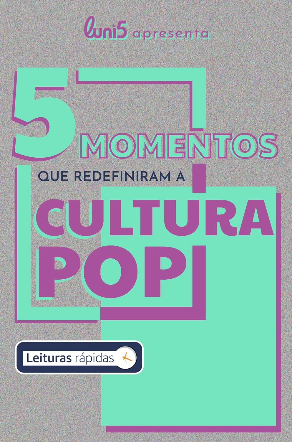 capítulo por capítulo baixar 5 momentos que redefiniram a cultura pop (5 de Cada Livro 1)