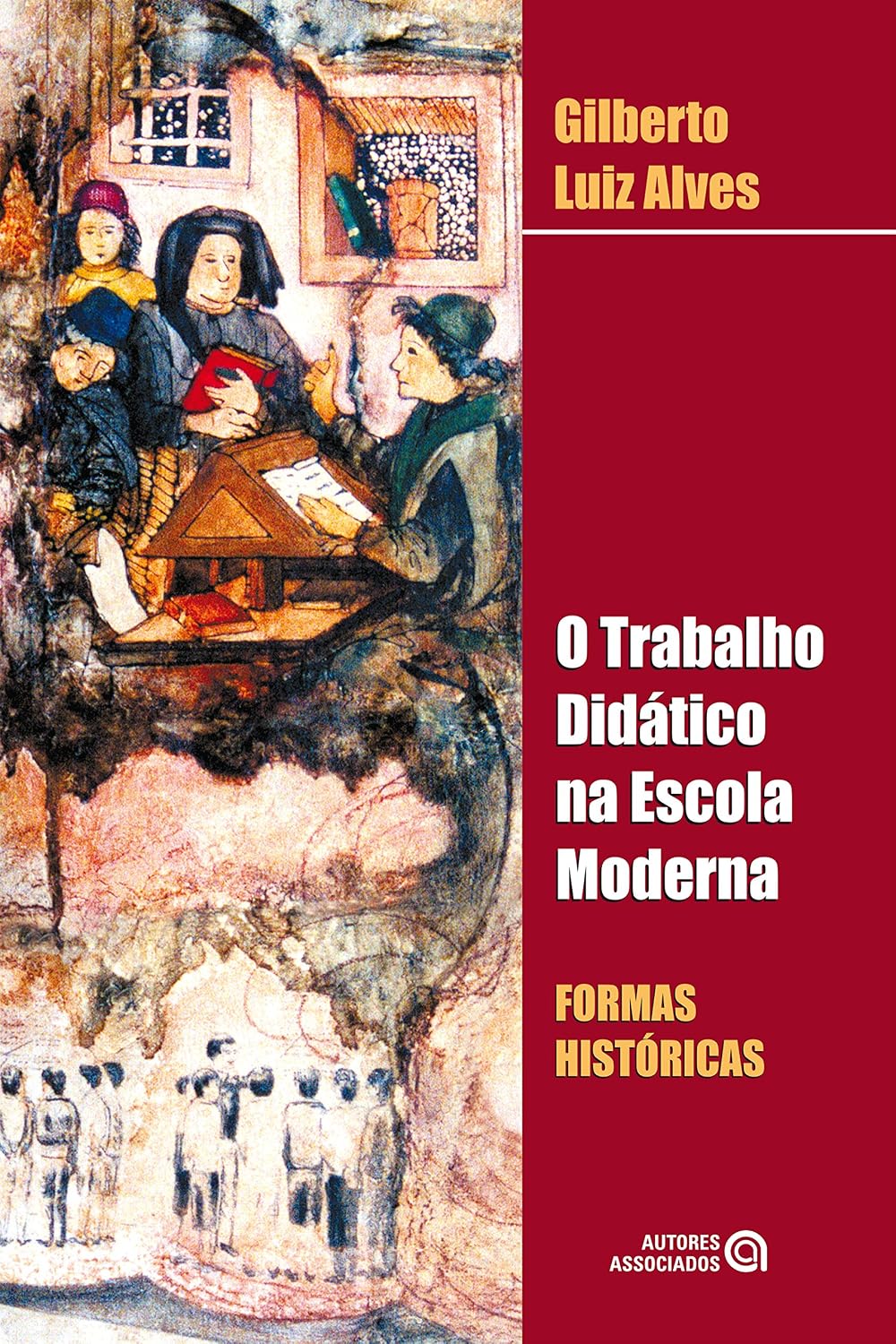 O trabalho didático na escola moderna: formas históricas baixar o livro de graça