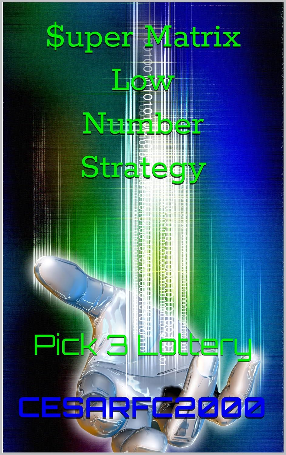 $uper Matrix Low Number Strategy: Pick 3 Lottery (English Edition) baixar o livro de graça