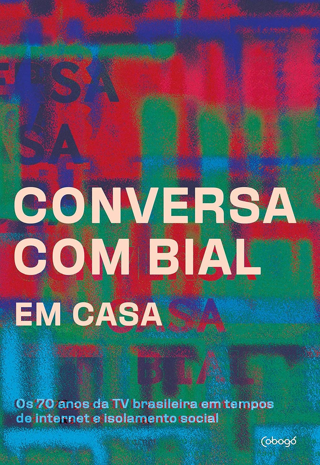 ler totalmente Conversa com Bial em casa: os 70 Anos da TV Brasileira em Tempos de Internet e Isolamento Social