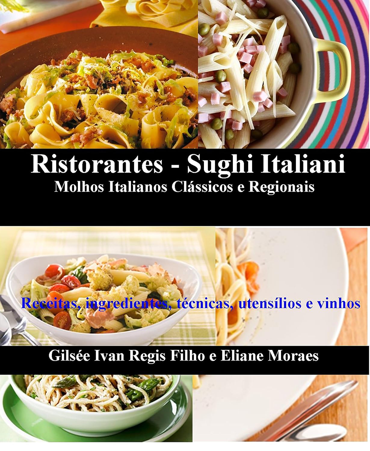 capítulo por capítulo baixar Ristorantes – Sughi Italiani. Molhos Italianos Clássicos e Regionais: Receitas, ingredientes, técnicas, utensílios e vinhos