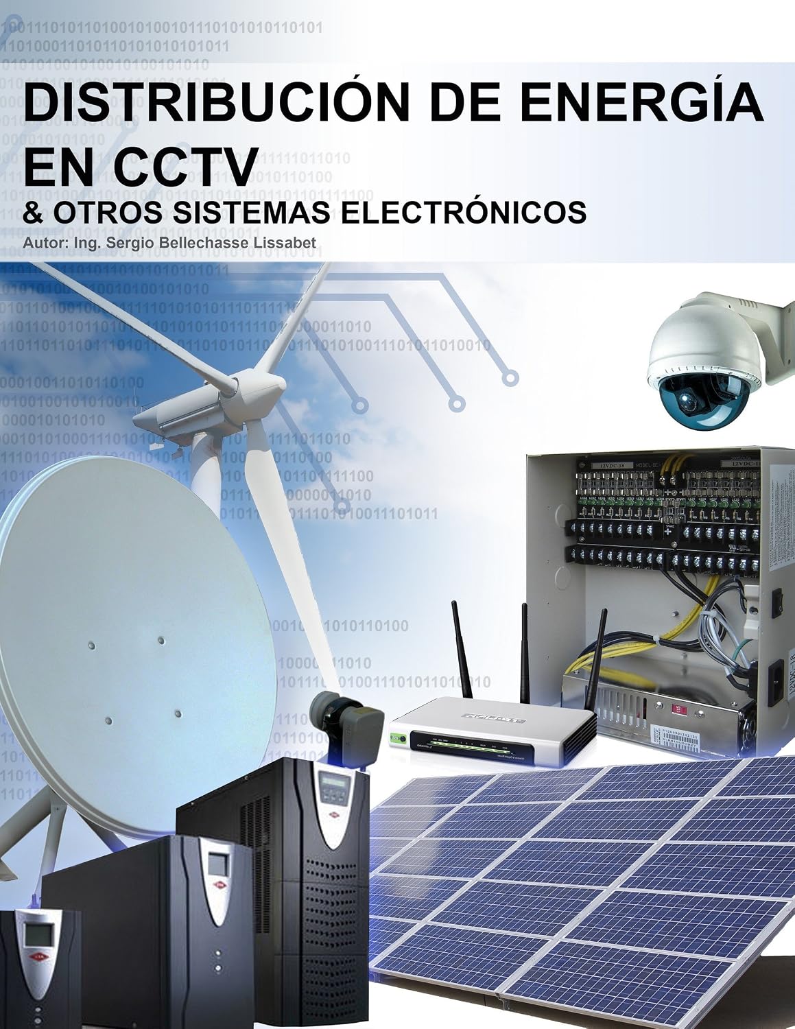 ler totalmente Distribución de energía en CCTV y otros sistemas electrónicos: Cómo alimentar cámaras de CCTV y otros sistemas (Spanish Edition)